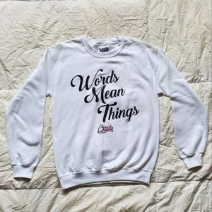 Crissle "Words Mean Things" Sweatshirt